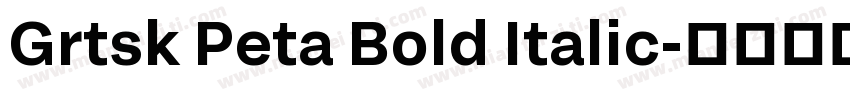 Grtsk Peta Bold Italic字体转换